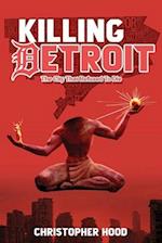 Killing Detroit