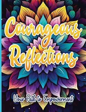 Courageous Reflections