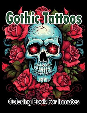 Gothic Tattoos coloring book for Inmates