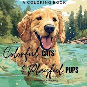 City Cats & Precious Pups: Extraordinarily Fun and Stress-Relieving Coloring Book for Pet Lovers of All Ages