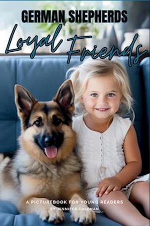 German Shepherds Loyal Friends