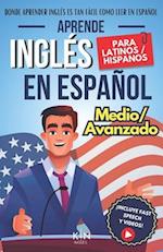 Aprende Inglés En Español - Nivel Medio Avanzado 1 - Vocabulario Y Expresiones Avanzadas del Inglés