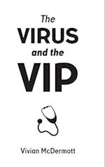 The Virus and the VIP