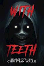 With Teeth