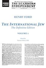 The International Jew: The Definitive Edition (Volume One) 