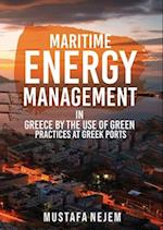 MARITIME ENERGY MANAGEMENT IN GREECE BY THE USE OF GREEN PRACTICES AT GREEK PORTS