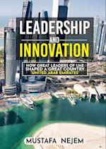 How Great Leaders of  UAE Shaped a Great Country Mustafa Nejem