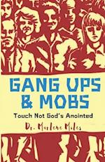 Gang Ups & Mobs