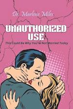 Unauthorized Use