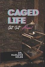 Caged Life