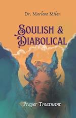 Soulish & Diabolical