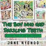 The Boy Who Had Dazzling Teeth & other Tales of Our Fore-Fathers