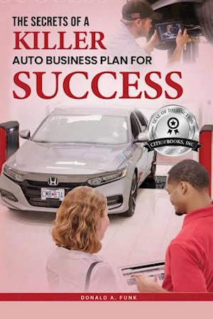 The Secrets of a Killer Auto Business Plan for Success