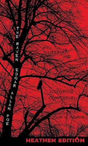 The Raven with Literary and Historical Commentary (Heathen Edition)