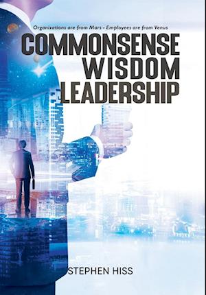 Commonsense - Wisdom - Leadership