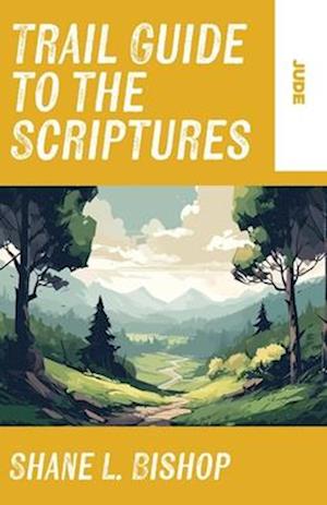 Trail Guide to the Scriptures