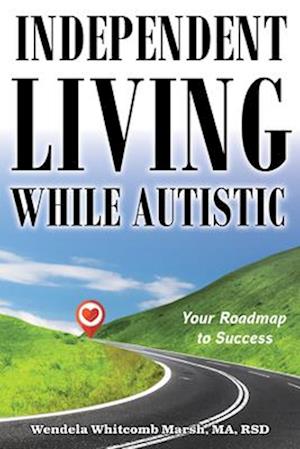 Independent Living while Autistic