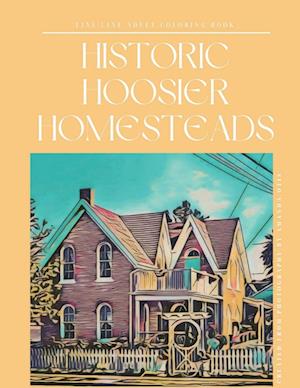 Historic Hoosier Homesteads Fineline Coloring Book