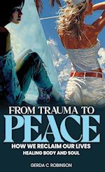 FROM TRAUMA TO  PEACE