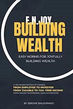 E.N.Joy Building Wealth