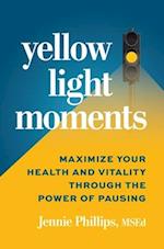 Yellow Light Moments