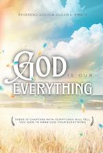 God Is Our Everything