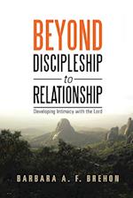 Beyond Disciple to Relationship