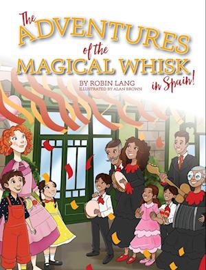 The Adventures of the Magical Whisk in Spain