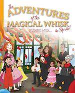 The Adventures of the Magical Whisk in Spain