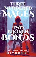 Three Murdered Mages, Two Broken Bonds