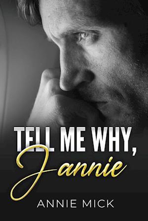 Tell Me Why, Jannie