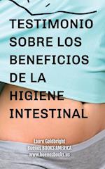 Testimonio Sobre los Beneficios de la Higiene Intestinal