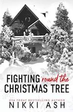 Fighting 'Round the Christmas Tree
