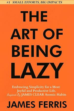 The Art of Being Lazy