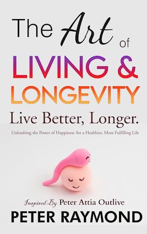 The Art of Living and Longevity