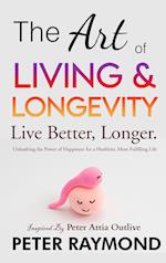 The Art of Living and Longevity