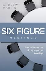 Six Figure Meetings