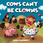 Cows Can't Be Clowns