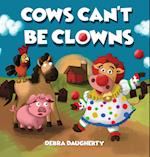 Cows Can't Be Clowns