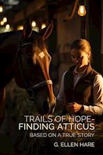 Trails of Hope - Finding Atticus