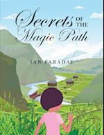 Secrets of the Magic Path