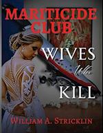 Matricide Club - Wives Who Kill