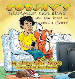 Cobjay's Summer Holiday and How (Not) to Catch A Squirrel