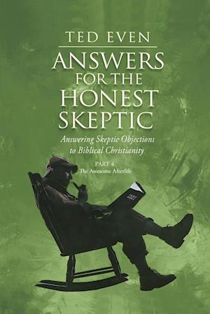 Answers for the Honest Skeptic Part 4