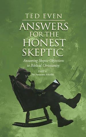 Answers for the Honest Skeptic Part 4