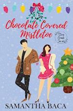 Chocolate Covered Mistletoe