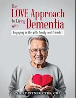 The Love Approach to Living With Dementia