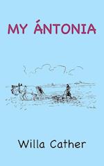 My Ántonia: Illustrated with Afterword 