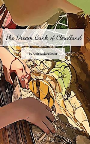 The Dream Bank of Cloudland