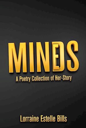 MINDS/MINES | A Poetry Collection of Her-Story